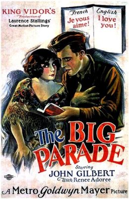 The Big Parade: Un film muto che canta la gloria della guerra e il dolore dell'amore perduto!