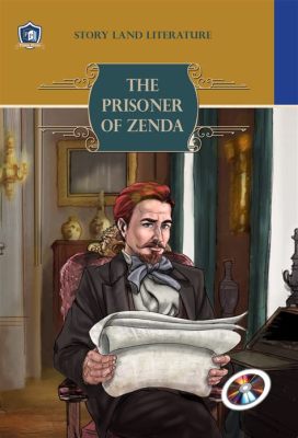 The Prisoner of Zenda: A Dramatic Tale of Espionage and Intrigue!