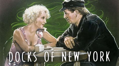 Docks of New York: Un Dramma Silenzioso di Amore e Sopravvivenza in un Ambiente Aspero!